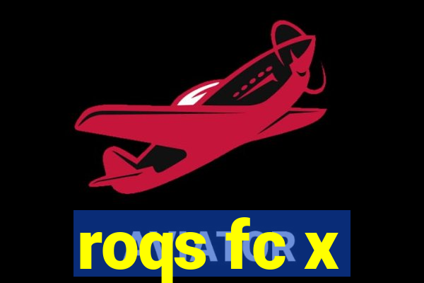 roqs fc x